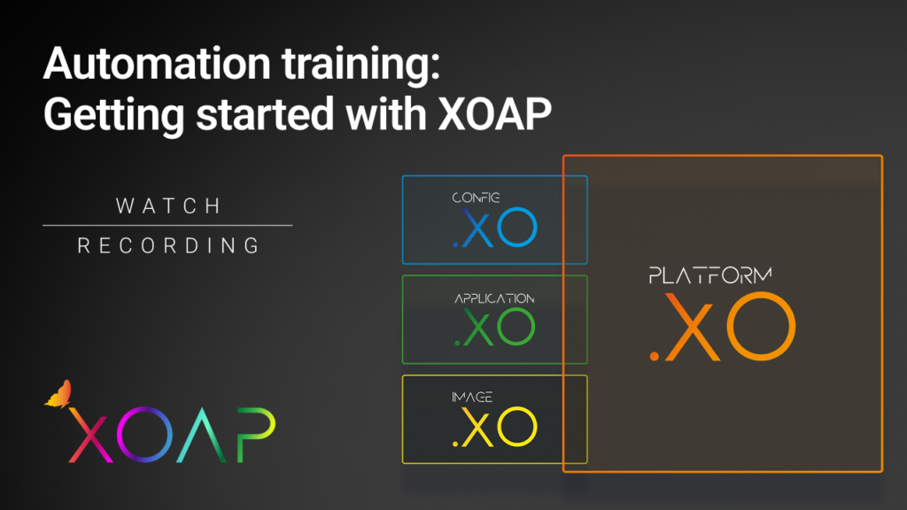 Automation training: Getting started with XOAP | Watch recording