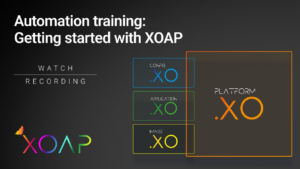 Automation training: Getting started with XOAP | Watch recording