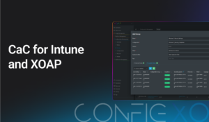 CaC for Intune and XOAP's config.XO