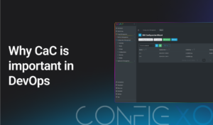 Why CaC is essential in modern DevOps