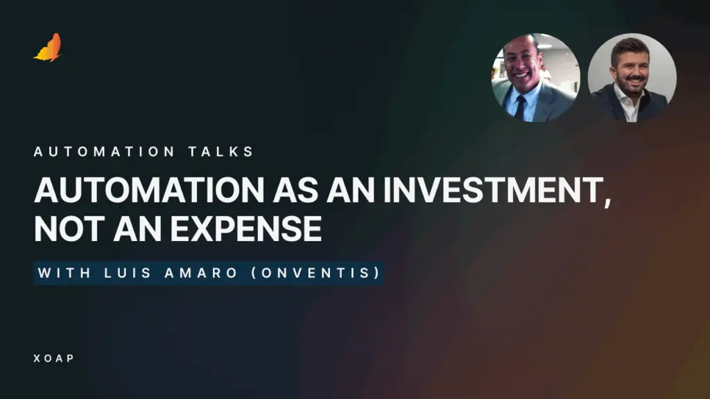 Automation Talks | Automation as an investment, not an expense | Guest: Luis Amaro
